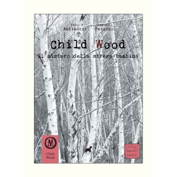 CHILD WOOD – Il mistero della strega bambina